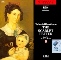 The Scarlet Letter written by Nathaniel Hawthorne performed by Katinka Wolf on CD (Abridged)